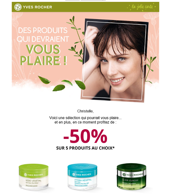 Newsletter incentive Yves Rocher Aperçu de la newsletter d'Yves Rocher incitant le lecteur à découvrir une sélection de produits à prix réduits