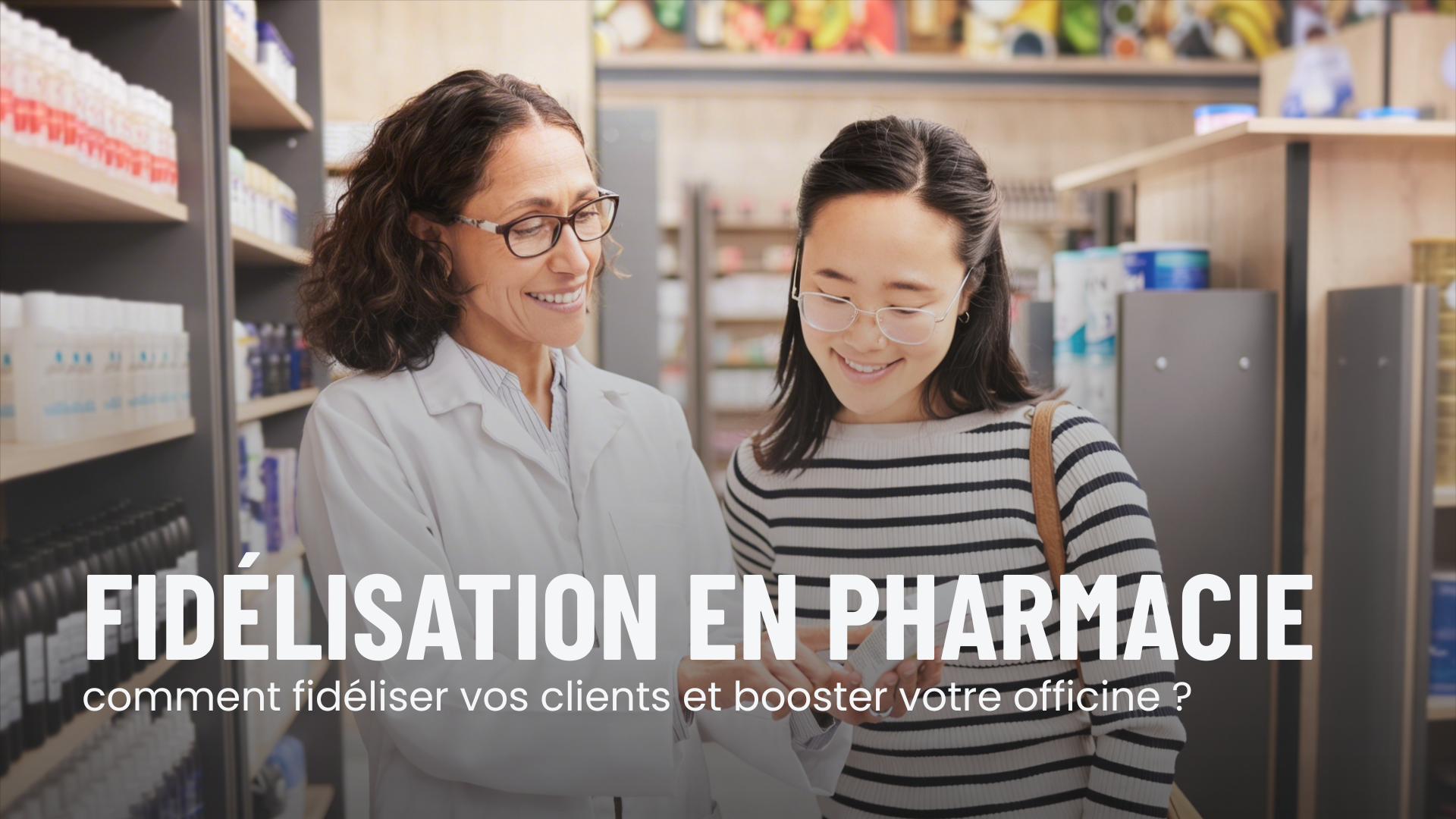 Fidélisation en pharmacie