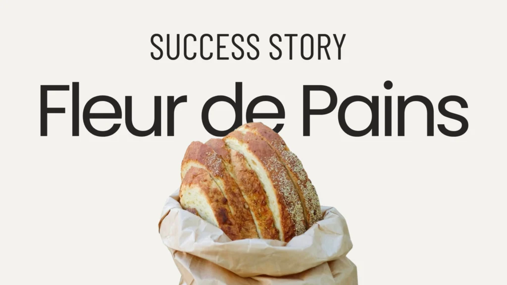 Fleur de Pain Success story