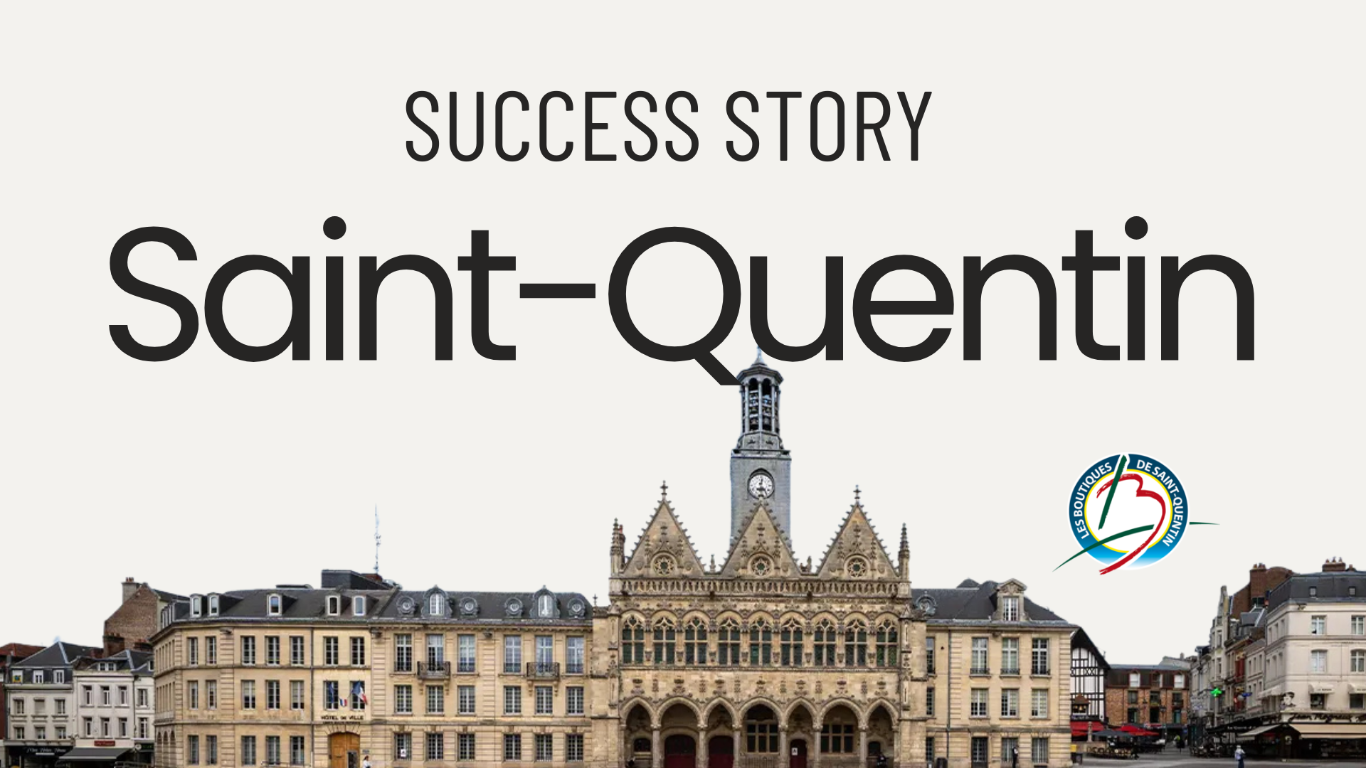 Success Story - Saint Quentin
